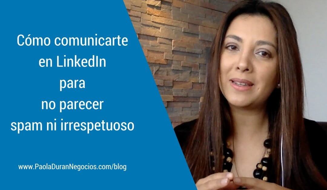 Inmail de LinkedIn: cómo ser respetuoso y no parecer spam